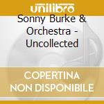Sonny Burke & Orchestra - Uncollected cd