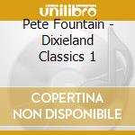 Pete Fountain - Dixieland Classics 1 cd