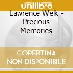 Lawrence Welk - Precious Memories cd