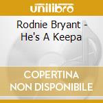 Rodnie Bryant - He's A Keepa cd