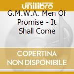 G.M.W.A. Men Of Promise - It Shall Come cd