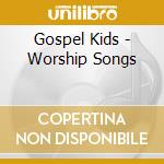 Gospel Kids - Worship Songs cd