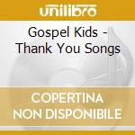 Gospel Kids - Thank You Songs cd