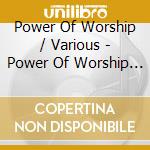 Power Of Worship / Various - Power Of Worship / Various cd