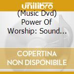(Music Dvd) Power Of Worship: Sound Of Praise cd