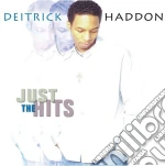 Deitrick Haddon - Just The Hits cd
