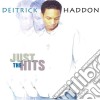 Deitrick Haddon - Just The Hits cd