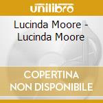 Lucinda Moore - Lucinda Moore cd