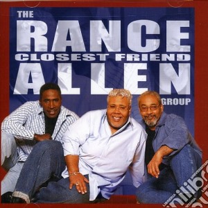 Rance Allen Group - Closest Friend cd musicale di Rance Allen