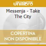 Messenja - Take The City cd