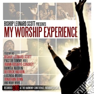 Leonard Scott - My Worship Experience cd musicale di Leonard Scott