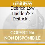 Deitrick Lxw Haddon'S - Deitrick Haddon'S Lxw (League Of Xtraordinary Wors