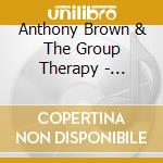 Anthony Brown & The Group Therapy - Everyday Jesus cd musicale di Anthony Brown & The Group Therapy
