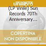 (LP Vinile) Sun Records 70Th Anniversary Compilation 3 / Various vinile