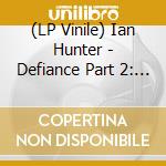 (LP Vinile) Ian Hunter - Defiance Part 2: Fiction (Red Vinyl) vinile