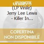 (LP Vinile) Jerry Lee Lewis - Killer In Stereo: Good Rockin' Tonight lp vinile