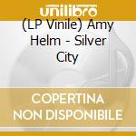 (LP Vinile) Amy Helm - Silver City vinile