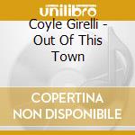 Coyle Girelli - Out Of This Town cd