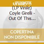 (LP Vinile) Coyle Girelli - Out Of This Town vinile