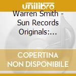 Warren Smith - Sun Records Originals: Rock 'N' Roll Ruby cd