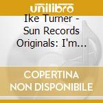 Ike Turner - Sun Records Originals: I'm Gonna Forget About You cd