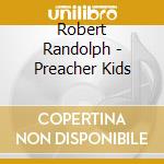Robert Randolph - Preacher Kids cd