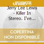 Jerry Lee Lewis - Killer In Stereo. I've Been Twistin' cd