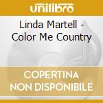 Linda Martell - Color Me Country cd musicale