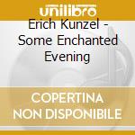 Erich Kunzel - Some Enchanted Evening cd