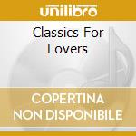 Classics For Lovers cd