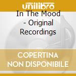 In The Mood - Original Recordings cd