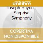 Joseph Haydn - Surprise Symphony cd musicale di Joseph Haydn