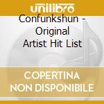 Confunkshun - Original Artist Hit List cd musicale di Confunkshun