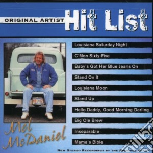 Mel Mcdaniel - Original Artist Hit List cd musicale di Mel Mcdaniel