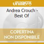 Andrea Crouch - Best Of cd musicale di Andrea Crouch