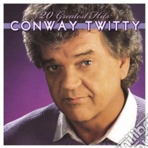 Conway Twitty - 20 Greatest Hits cd musicale di Conway Twitty