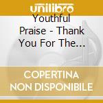Youthful Praise - Thank You For The Change cd