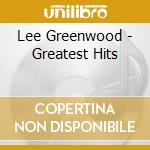 Lee Greenwood - Greatest Hits cd