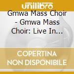 Gmwa Mass Choir - Gmwa Mass Choir: Live In Dalla cd