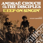 Andrae Crouch & The Disciples - Keep On Singing