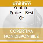 Youthful Praise - Best Of cd