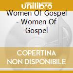 Women Of Gospel - Women Of Gospel cd