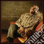 Bishop Paul Morton - Memorable Moments cd