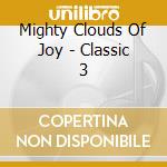 Mighty Clouds Of Joy - Classic 3 cd