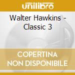 Walter Hawkins - Classic 3 cd