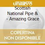 Scottish National Pipe & - Amazing Grace cd