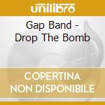 Gap Band - Drop The Bomb cd