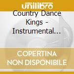 Country Dance Kings - Instrumental Tribute To.. cd