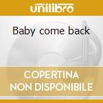 Baby come back cd musicale di Player