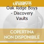Oak Ridge Boys - Discovery Vaults cd